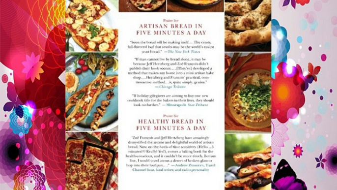 Artisan Pizza and Flatbread in Five Minutes a Day Download Books Free