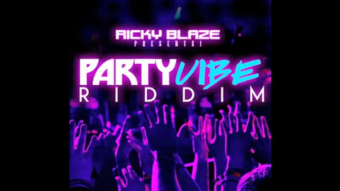 Ricky Blaze  Feel The Vibes  #PartyVibe Riddim