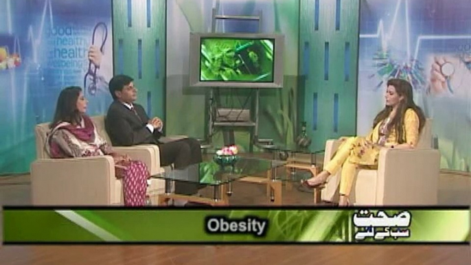 SEHET SUB KEY LIYE, Dr. Ghazala Moeen on “Obesity” by Dr. M. Farooq Afzal & Dr. Shehla Javaid Akram