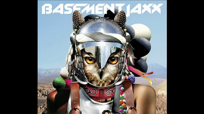 Basement Jaxx ft. Kelis, Meleka & Chipmunk Scars