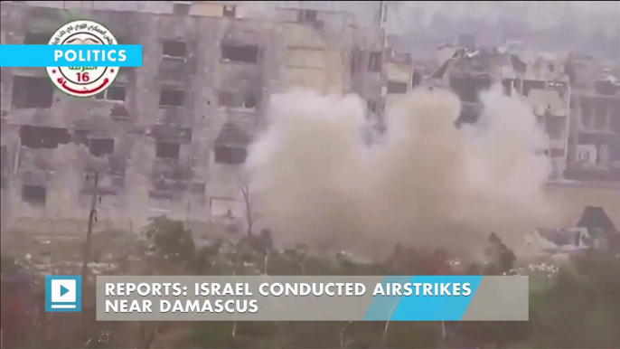 Reports: Israel conducted airstrikes near Damascus