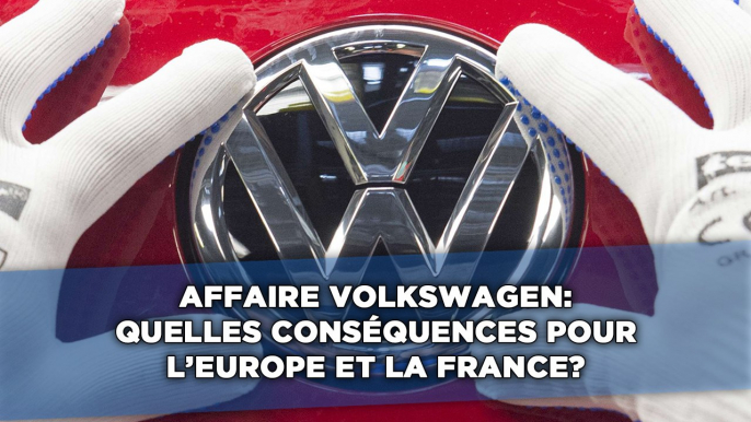 Affaire Volkswagen: Quelles conséquences pour l'Europe et la France?