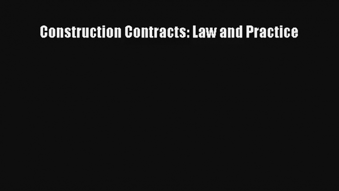 Construction Contracts: Law and Practice Livre Télécharger Gratuit PDF