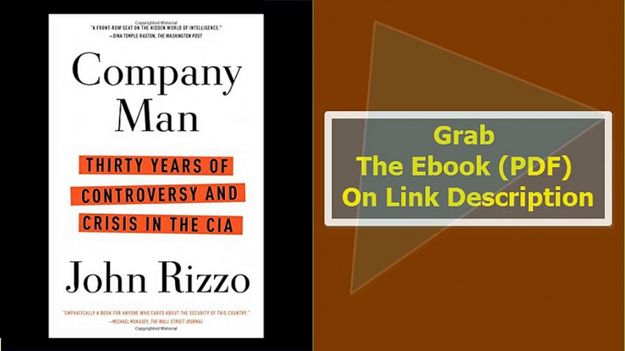 Company Man Thirty Years of Controversy and Crisis in the CIA