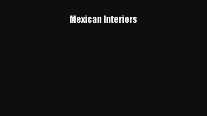 Mexican Interiors