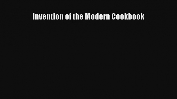 AudioBook Invention of the Modern Cookbook Download