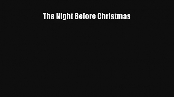 Read The Night Before Christmas Ebook Free