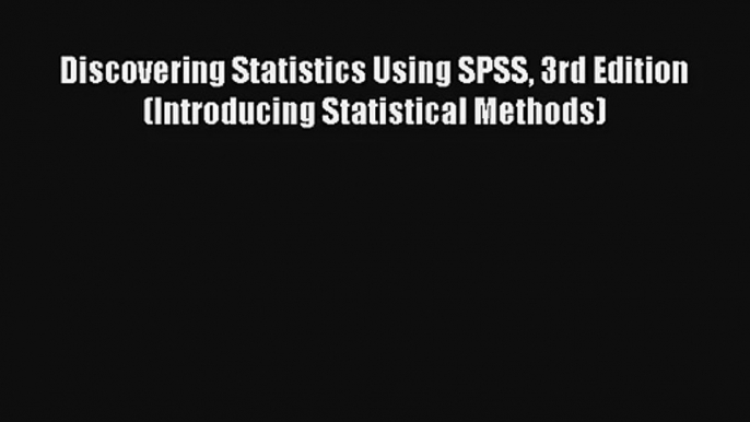 AudioBook Discovering Statistics Using SPSS 3rd Edition (Introducing Statistical Methods) Free