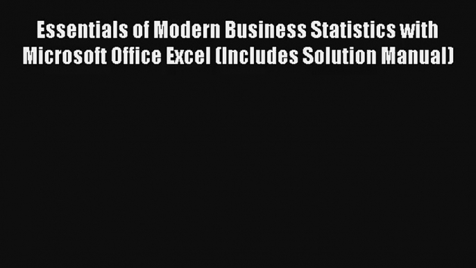 AudioBook Essentials of Modern Business Statistics with Microsoft Office Excel (Includes Solution