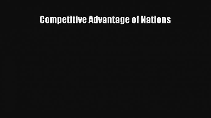 Competitive Advantage of Nations FREE Download Book