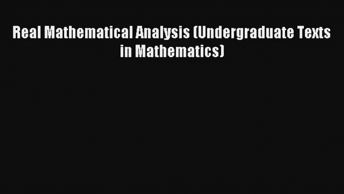 AudioBook Real Mathematical Analysis (Undergraduate Texts in Mathematics) Online