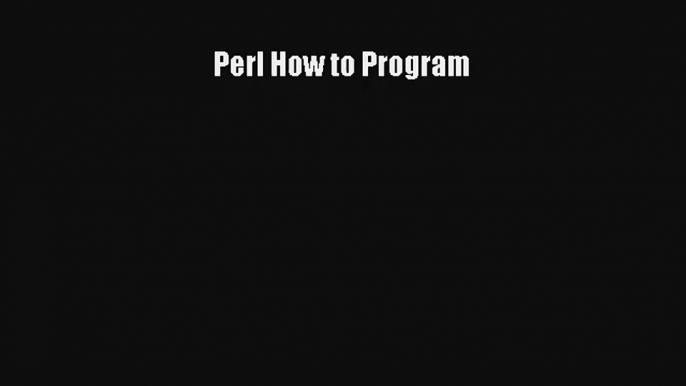 Perl How to Program Download Free