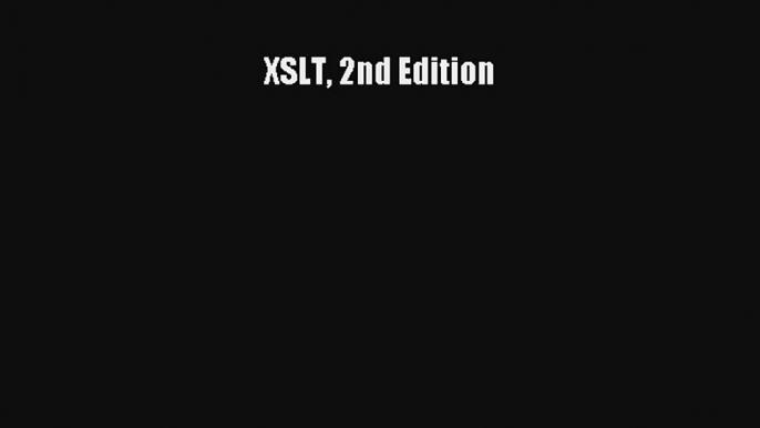 XSLT 2nd Edition Download Free