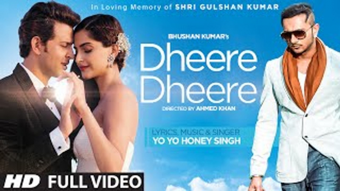 Dheere Dheere Se Meri Zindagi Video Song (OFFICIAL) Hrithik Roshan, Sonam Kapoor | Yo Yo Honey Singh