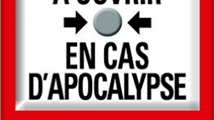 Les trois choses à sauver en cas d'apocalypse