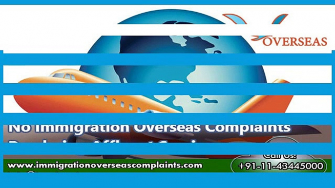 With No Immigration Overseas Complaints Best Visa Consultancy