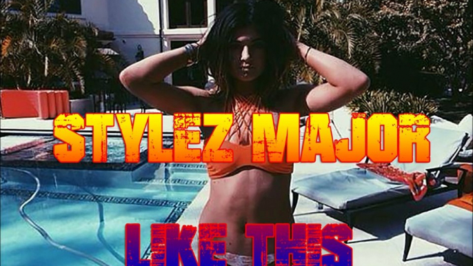 New Summer Hit Songs! Stylez Major- Like This ( Dance Music July 2015)