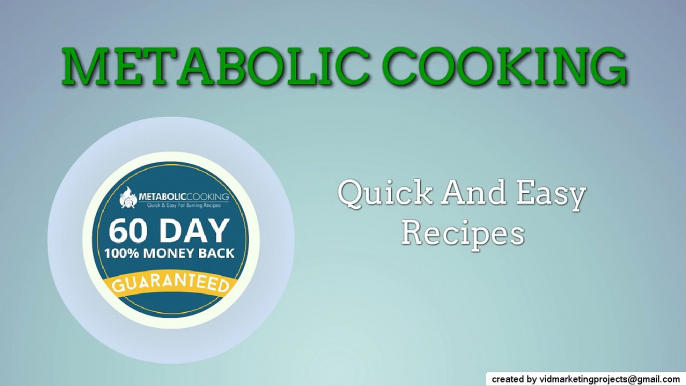 Get Rid of Your Boring Fat Loss Diet: Burn Fat Faster with Metabolic Cooking Recipes