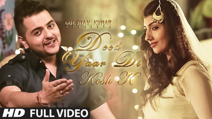 Deed Yaar Di Full Video Song (2015) By Kesh K Feat. Sachin Ahuja 720p HD