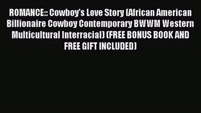 [PDF Download] ROMANCE:: Cowboy's Love Story (African American Billionaire Cowboy Contemporary