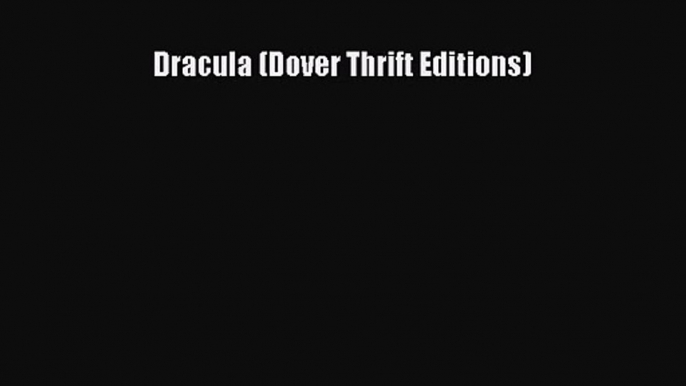 [PDF Download] Dracula (Dover Thrift Editions) [PDF] Online