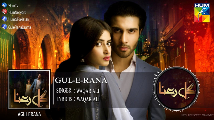 Gul-E-Rana Full Audio OST - Sajjal Ali - Feroze Khan - HUM TV Drama -