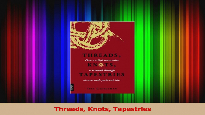 Threads Knots Tapestries Ebook Free