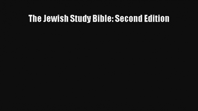 Read The Jewish Study Bible: Second Edition PDF Online