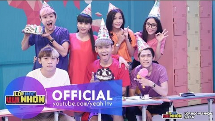 Lớp Học Vui Nhộn 56 | Happy Birthday Lớp Học Vui Nhộn | Phở, Hà Trinh, Khả Như | Fullshow