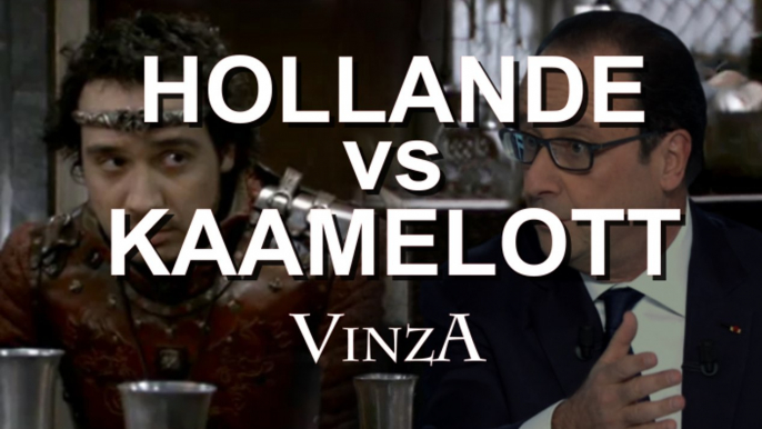 HOLLANDE VS KAAMELOTT