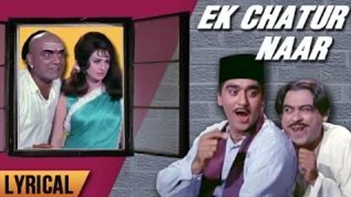 Ek Chatur Naar Full Song With Lyrics | Padosan | Kishore Kumar Hit Songs