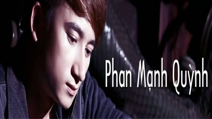 Lời Từ Trái Tim Anh-Phan Mạnh Quỳnh [Video + Lyric Kara]