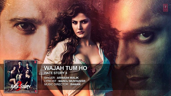 Main Jo jee Raha Hoon, Wajah Tum Ho FULL AUDIO Song - Hate Story 3 - Armaan Malik - Zareen, Sharman, Daisy, Karan