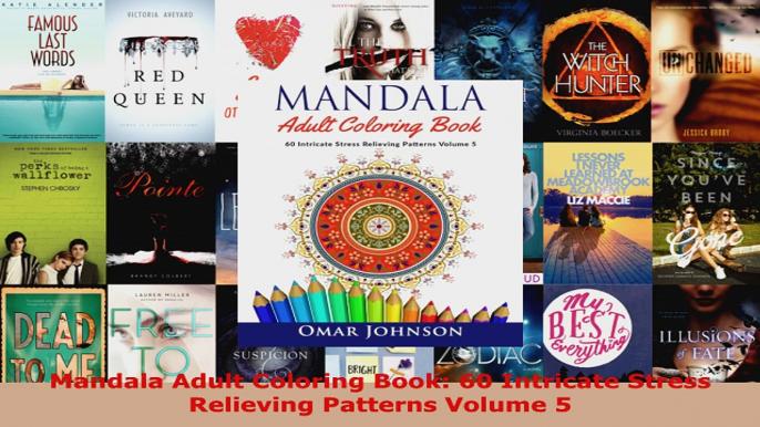 Read  Mandala Adult Coloring Book 60 Intricate Stress Relieving Patterns Volume 5 Ebook Free