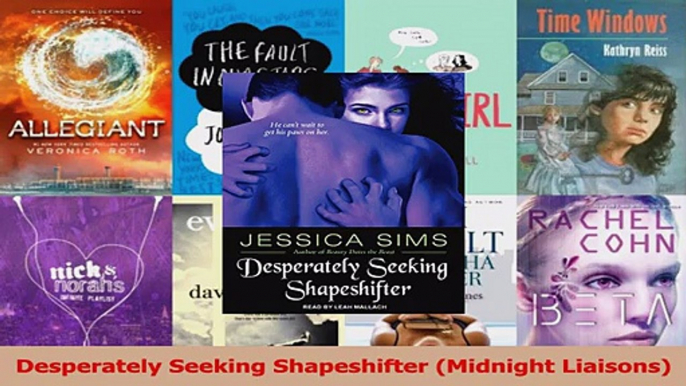 Read  Desperately Seeking Shapeshifter Midnight Liaisons Ebook Free