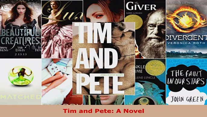 Read  Tim and Pete A Novel Ebook Free