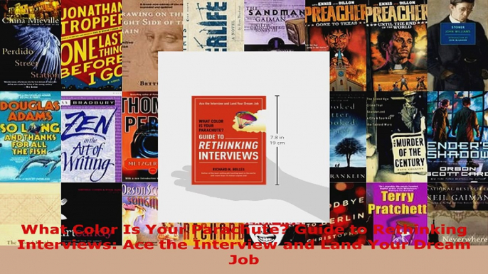 Read  What Color Is Your Parachute Guide to Rethinking Interviews Ace the Interview and Land Ebook Free