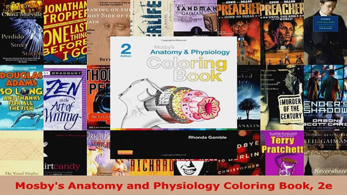 Read  Mosbys Anatomy and Physiology Coloring Book 2e Ebook Free