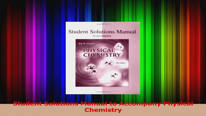 Read  Student Solutions Manual to Accompany Physical Chemistry Ebook Free