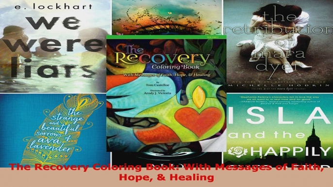Read  The Recovery Coloring Book With Messages of Faith Hope  Healing EBooks Online