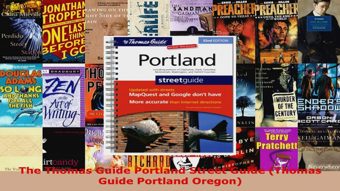 Read  The Thomas Guide Portland Street Guide Thomas Guide Portland Oregon EBooks Online