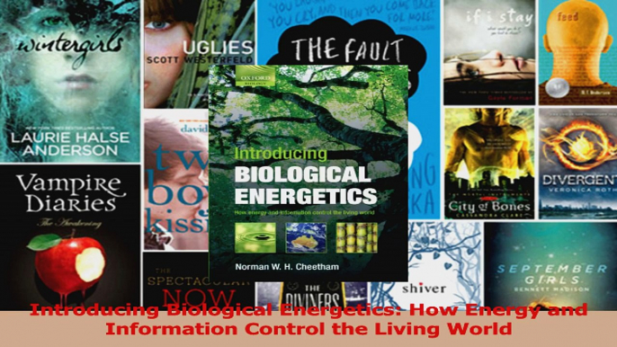 Read  Introducing Biological Energetics How Energy and Information Control the Living World Ebook Free