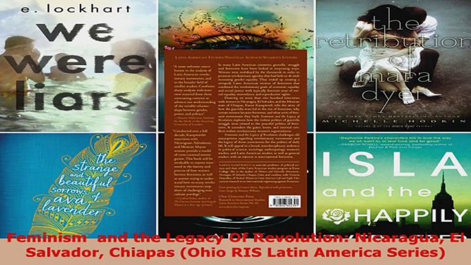 Read  Feminism  and the Legacy Of Revolution Nicaragua El Salvador Chiapas Ohio RIS Latin PDF Free EBooks Online