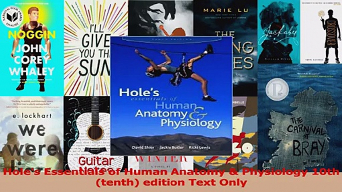 Read  Holes Essentials of Human Anatomy  Physiology 10th tenth edition Text Only Ebook Free