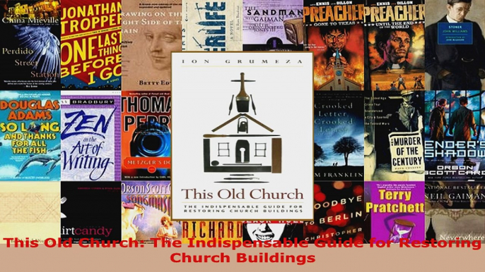 Read  This Old Church The Indispensable Guide for Restoring Church Buildings EBooks Online