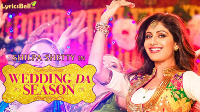 Wedding Da Season Latest Video Song 2015 | Shilpa Shetty | Neha Kakkar | Mika Singh | Ganesh Acharya