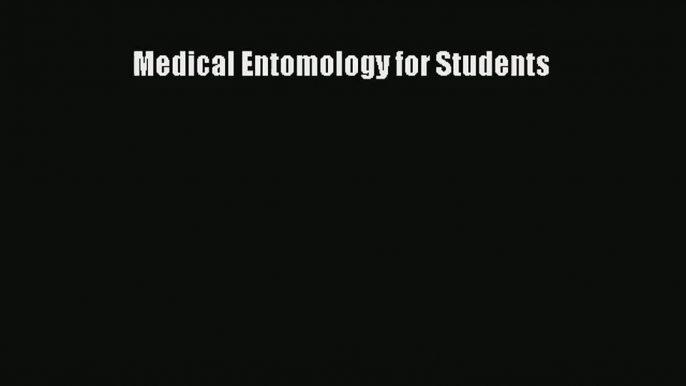 Medical Entomology for Students PDF