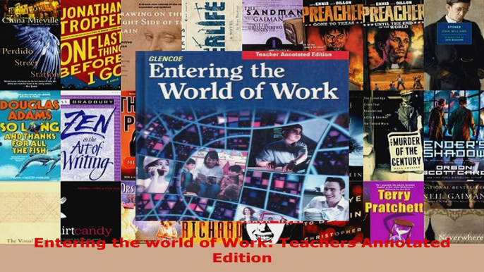 Read  Entering the world of Work Teachers Annotated Edition Ebook Free