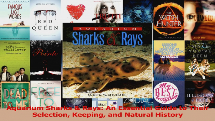 PDF Download  Aquarium Sharks  Rays An Essential Guide to Their Selection Keeping and Natural History Download Full Ebook