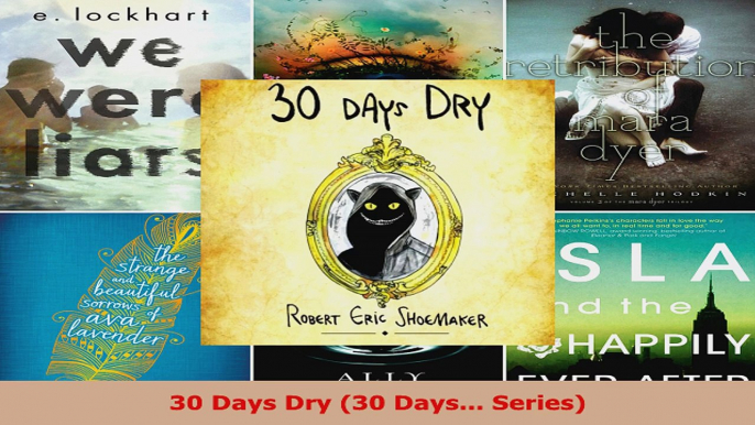 Read  30 Days Dry 30 Days Series Ebook Free